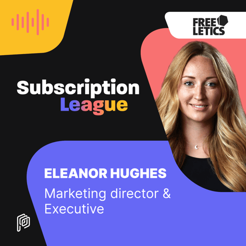 Subscription League Ep. 31 - Eleanor Hughes (Freeletics)